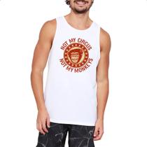 Camiseta Regata Not my circus and monkey Camiseta Regata Not my circus and monkey