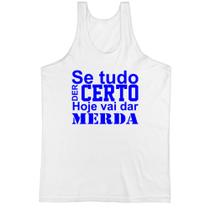 Camiseta Regata Se tudo der certo hoje Azul