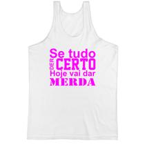 Camiseta Regata Se tudo der certo hoje Pink Camiseta Regata Se tudo der certo hoje Pink