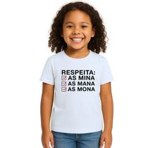 Camiseta Respeita As Mina Mana Mona Personalizada Camiseta Respeita As Mina Mana Mona Personalizada