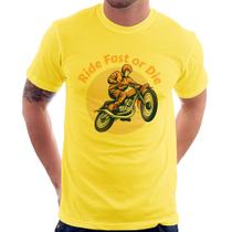 Camiseta Ride Fast Or Die - Foca na Moda