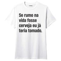 Camiseta Rumo Na Vida Frases Engraçadas