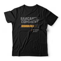 Camiseta Sarcastic Comment Studio Geek Camiseta Sarcastic Comment Studio Geek