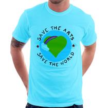 Camiseta Save The Arts Save The World - Foca na Moda