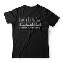 Camiseta Science Doesn't Care What You Believe