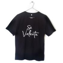 Camiseta Sê valente