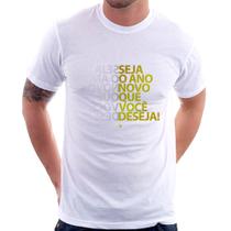 Camiseta Seja o ano novo que você deseja! - Foca na Moda