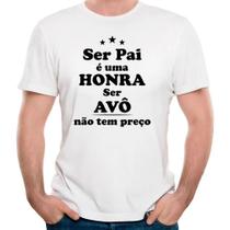 Camiseta ser avô não tem preço camisa vovô vô presente