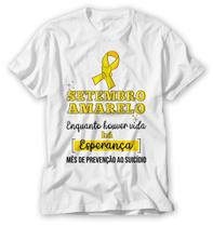 Camiseta Setembro Amarelo Enquanto Houver Vida há Esperança