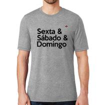 Camiseta Sexta & Sábado & Domingo - Foca na Moda