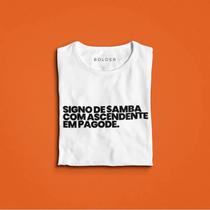 Camiseta Signo de Samba, com ascendente em Pago