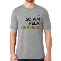 Camiseta Só vim pela cerveja - Foca na Moda