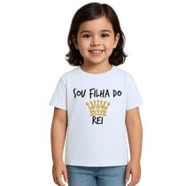 Camiseta Sou Filha Do Rei Deus Estampa Personalizada