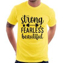 Camiseta Strong Fearless Beautiful - Foca na Moda