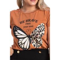 Camiseta T-shirt Estonada Feminina 100% Algodão Manga Curta Gola Redonda -be brave Camiseta T-shirt Estonada Feminina 100% Algodão Manga Curta Gola Redonda -be brave