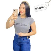 Camiseta T-Shirt Feminina de algodão If You Are Not Angry