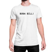 Camiseta T-Shirt Meme Bora Bill Engraçado Funny Algodão