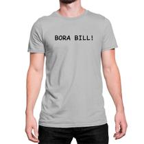 Camiseta T-Shirt Meme Bora Bill Engraçado Funny Algodão