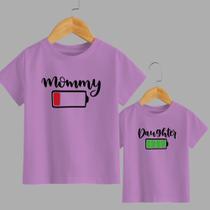 Camiseta T-shirt Mommy Mãe , Daughter Filha Engraçada Bateria Cheia e Vazia Blusinha Presente Dias D