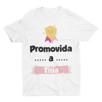 Camiseta T-Shirt Promovida a Titia Branca