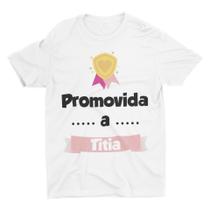 Camiseta T-Shirt Promovida a Titia juvenil Branca