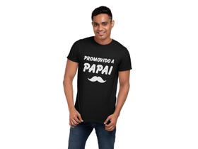 Camiseta T-shirt Promovido a Papai Dia dos Pais Preta Camiseta T-shirt Promovido a Papai Dia dos Pais Preta
