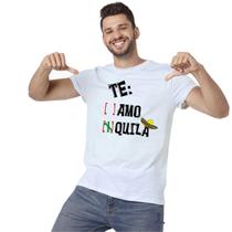 Camiseta Te Amo Quila Camisa Personalizada Blusa Adulto Algodão com Poliéster