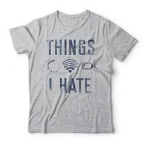Camiseta Things I Hate Studio Geek Camiseta Things I Hate Studio Geek