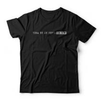 Camiseta Tira Eu De Perto De Mim