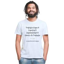 Camiseta Trabalho Digno Empatia Camisa Personalizada Blusa Adulto Algodão com Poliéster Camiseta Trabalho Digno Empatia Camisa Personalizada Blusa Adulto Algodão com Poliéster