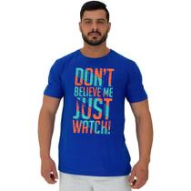 Camiseta Tradicional Manga Curta MXD Conceito Don't Believe Me Just Watch