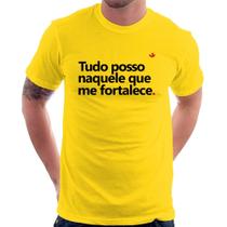 Camiseta Tudo posso naquele que me fortalece - Foca na Moda