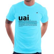 Camiseta Uai - Significado - Foca na Moda