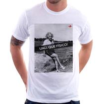 Camiseta Uau, que físico - Foca na Moda