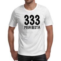 Camiseta Unissex 333 Meia Besta Camiseta Unissex 333 Meia Besta