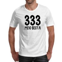 Camiseta Unissex 333 Meio Besta