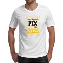 Camiseta Unissex Ano novo 2026 apenas PIX