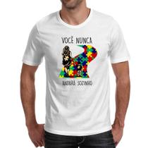 Camiseta Unissex Autismo Voce nunca andara sozinho Mae Camiseta Unissex Autismo Voce nunca andara sozinho Mae