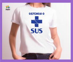 Camiseta Unissex - Defenda o SUS - ZLprint