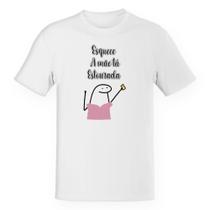 Camiseta Unissex Dia das mães Flork Esquece estou estourada