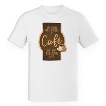 Camiseta Unissex Divertida Não deixe o café para amanhã