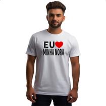 Camiseta Unissex Eu love minha nora