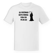 Camiseta Unissex Eu sozinho boto minha vida em perigo Camiseta Unissex Eu sozinho boto minha vida em perigo