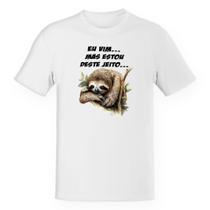 Camiseta Unissex Eu vim mas estou desse jeito