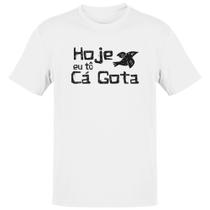 Camiseta Unissex Hoje eu to com a gota Camiseta Unissex Hoje eu to com a gota