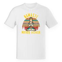 Camiseta Unissex Namaste mother f Camiseta Unissex Namaste mother f