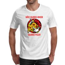 Camiseta Unissex Nao quero amor quero pizza
