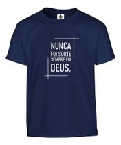 Camiseta Unissex Nunca Foi Sorte Sempre Foi Deus Cristã Camisa 100% Algodão