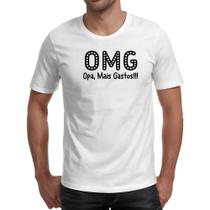 Camiseta Unissex OMG Opa Mais Gastos Camiseta Unissex OMG Opa Mais Gastos