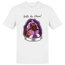 Camiseta Unissex Orixas Cartoon Nana Salu ha nana Camiseta Unissex Orixas Cartoon Nana Salu ha nana